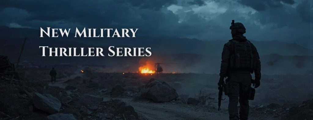 New Military Thriller Series